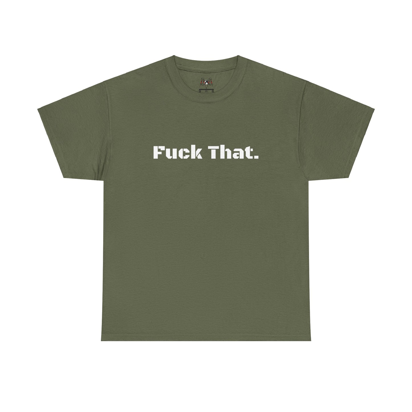 GmG® | Fuck That Unisex Tee