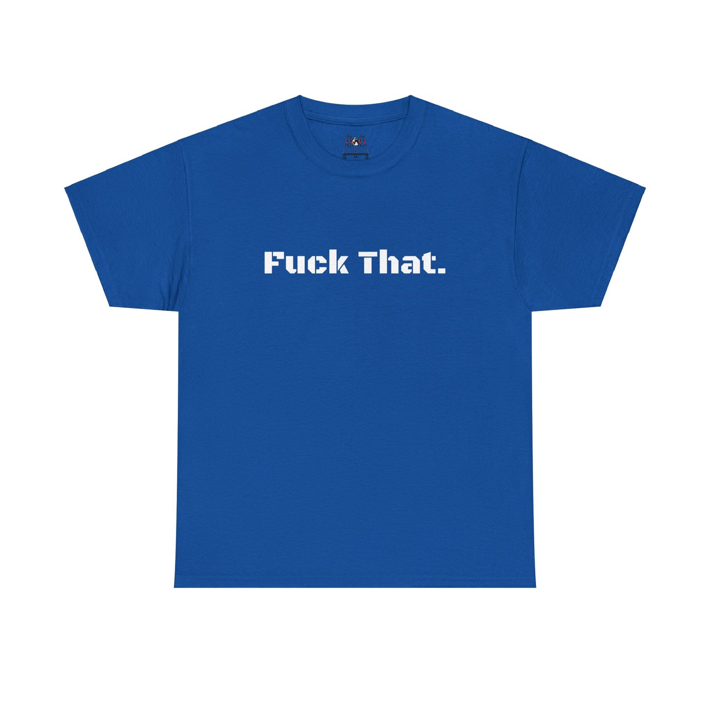 GmG® | Fuck That Unisex Tee