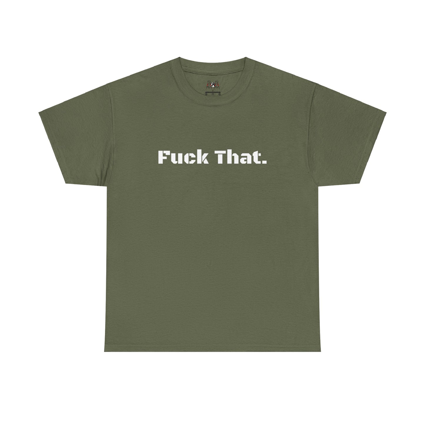 GmG® | Fuck That Unisex Tee