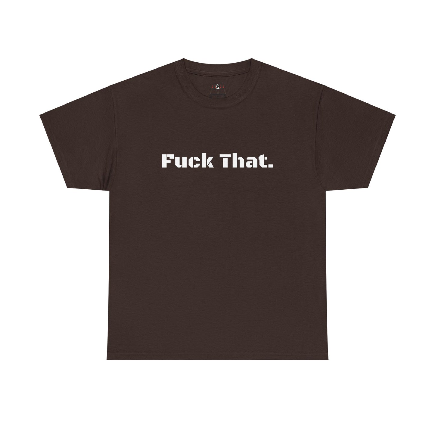 GmG® | Fuck That Unisex Tee